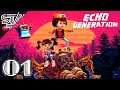 Things Are About to Get Strange - ECHO GENERATION - Part 1