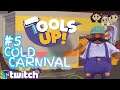 Tools Up Gameplay #5 : COLD CARNIVAL | 3 Player Co-op