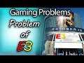 Gaming Problems: The Problem with E3