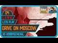 LIVE Let's Play: DRIVE ON MOSCOW | #04 Taktikfuchs vs. Hobbygeneral