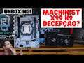 MACHINIST X99 K9 + 2640V3 "QUE DECEPÇÃO"! UNBOXING - UNLOCK E TESTES EXTREMO.
