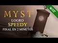 MYST | SPEEDRUN 2 MINUTOS | LOGRO SPEEDY | TERMINAR EL JUEGO EN MENOS DE 2 MINUTOS