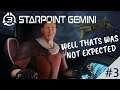 Starpoint Gemini 3 | Episode 3 | Well That Was Not Expected | Lets Play Series