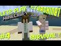 StarShine Plays: Minecraft Survival #4