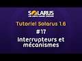 Tutoriel Solarus 1.6 [fr] - #17 : Interrupteurs et mécanismes