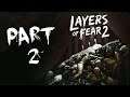 Layers Of Fear 2 - Let's Play - Part 2 - "The Hunt" | DanQ8000