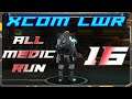 Let's Play XCOM: Enemy Within LWR - All Medic Run - 16 - Brutal Terror Mission