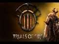 Trials of Fire. Знакомимся.