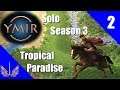 Ymir Online Let's Play - Season 3 - Tropical Paradise - Episode 2