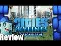 Cities: Skylines – The Board Game Review   with Tom Vasel