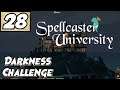 Darkness Challenge: The End Is Near | Spellcaster University Episode 28