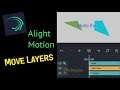 How To Move Layers in Alight Motion