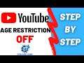 How to TURN OFF Age Restrictions on YouTube 2021 - 100% WORKING