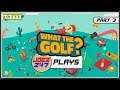 JoeR247 Plays What The Golf! - Part 3 - Just Like Tiger Woods!