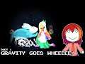 Gravity Goes WHEEEEE | Gravity Ghost Part 1