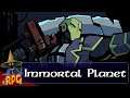 Indie Gameplay: Conhecendo "Immortal Planet"