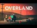 Злоключения в игре Overland