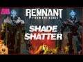 Shade & Shatter Boss Fight - Remnant: From the Ashes
