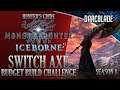 Switch Axe - Budget Build Challenge - MHW Iceborne