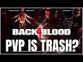 The PVP is bland, unfun and disappointing | Is it actually fun? | Back 4 Blood (BETA) Gameplay