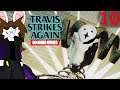 The Sheepman Holds The Truth - Blight Plays Travis Strikes Again [10]