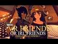 VR FRIENDS VS IRL FRIENDS - Pixels Podcast 3