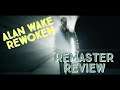 Alan Wake Rewoken: Remaster Review