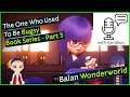 Balan Wonderworld Book Series - Part 3- The One Who Used to Be Bugsy (with narration)