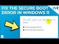 FIX: This PC must support Secure Boot error in Windows 11