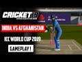 India Vs Afghanistan Match - ICC World Cup 2019 | Cricket 19 Gameplay India Vs Afghanistan