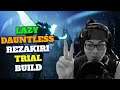Lazy Dauntless Rezakiri Trial Build - Easy 5 Minute Clear!