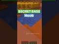 Minecraft Noob VS Pro VS Hacker | Secret Base #Shorts