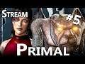 Primal #5 - Stream