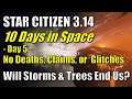 Star Citizen - 10 Days in Space * Day5 - Will Storms & Trees Kill Us?  Hard Core Challenge