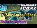 Transport Fever 2 - CRAZY SILLY CARGO PLANE LINE! -  Let's Play, Rails in Skyland, Ep 17