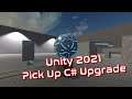 Unity 2021 Pick Up C# Upgrade