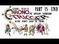 Chrono Trigger PC Steam with Font and UI Mods- LeonX Play's Part 15 - END!