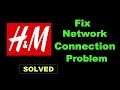 How To Fix H&M App Network Connection Error Android & Ios - H&M App Internet Connection