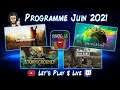📢 JUIN 2021 : Annonces & Programme - Let's Play & Live