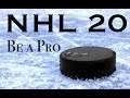 NHL 20 BE A PRO!!! (Episode 1)