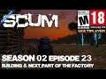 Scum Multiplayer (Season 02 Episode 23) Continuing the Building Project & Next part of the Factory!