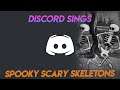 Spooky Scary Skeletons - Discord Sings