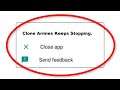 How To Fix Clone Armies Apps Keeps Stopping Error Android & Ios - Fix Clone Armies App Not Open