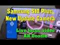 Samsung s10 Plus New Update Camera
