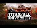 Welcome to Titanfall University | No Eject, No Surrender