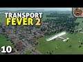 Grana voando pra gente | Transport Fever 2 #10 - Free Play Gameplay PT-BR