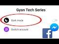 How to Enable Dark Mode in Facebook Messenger (Android)