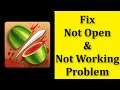 How To Fix Fruit Ninja App Not Open / Not Working Problem Android & Ios