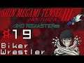 Let's Play Shin Megami Tensei 3: HD - 19 - Biker Wrestler