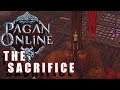 Pagan Online Gameplay #11 : THE SACRIFICE